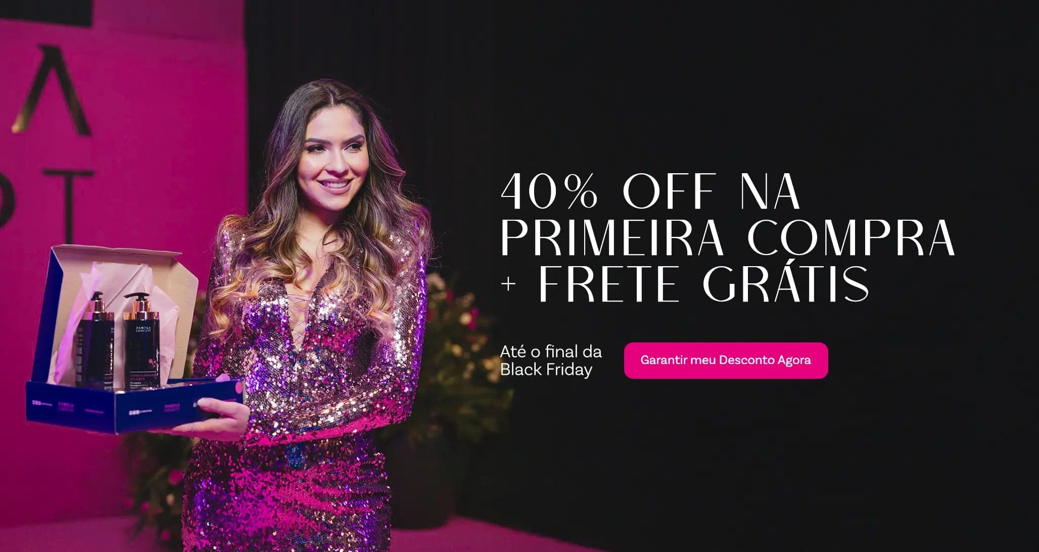 40% OFF na primeira compra + frete grátis — até o final da Black Friday
