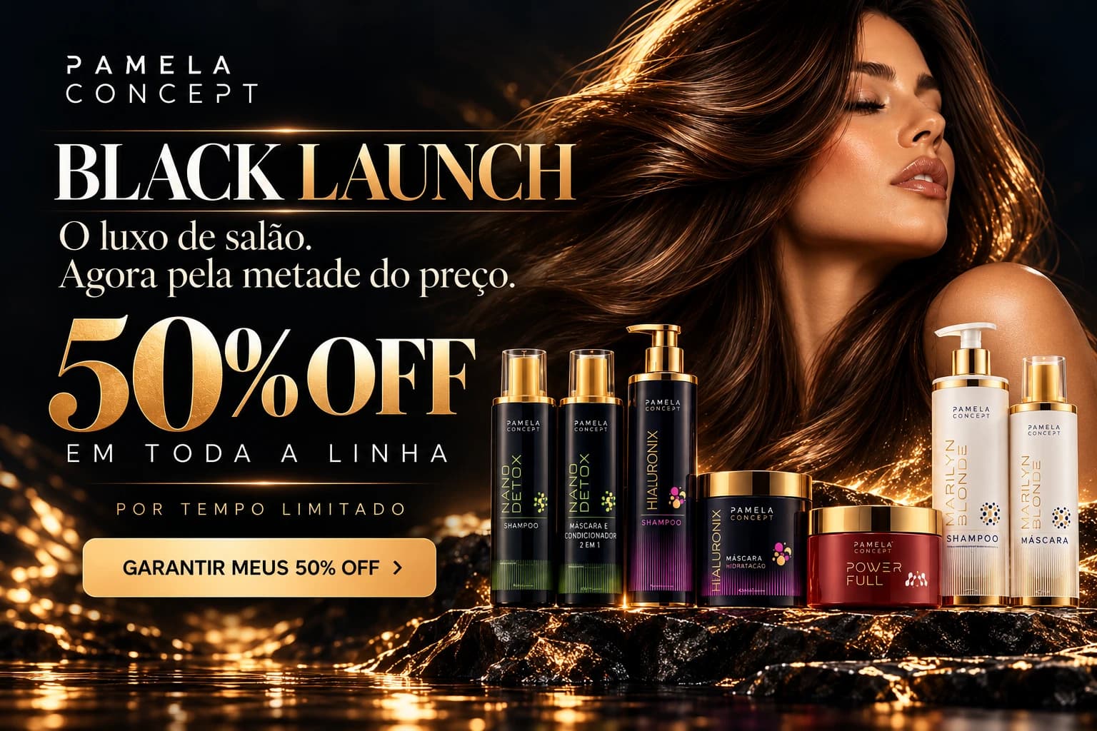 Black Launch: o luxo de salão agora pela metade do preço, 50% OFF em toda a linha por tempo limitado