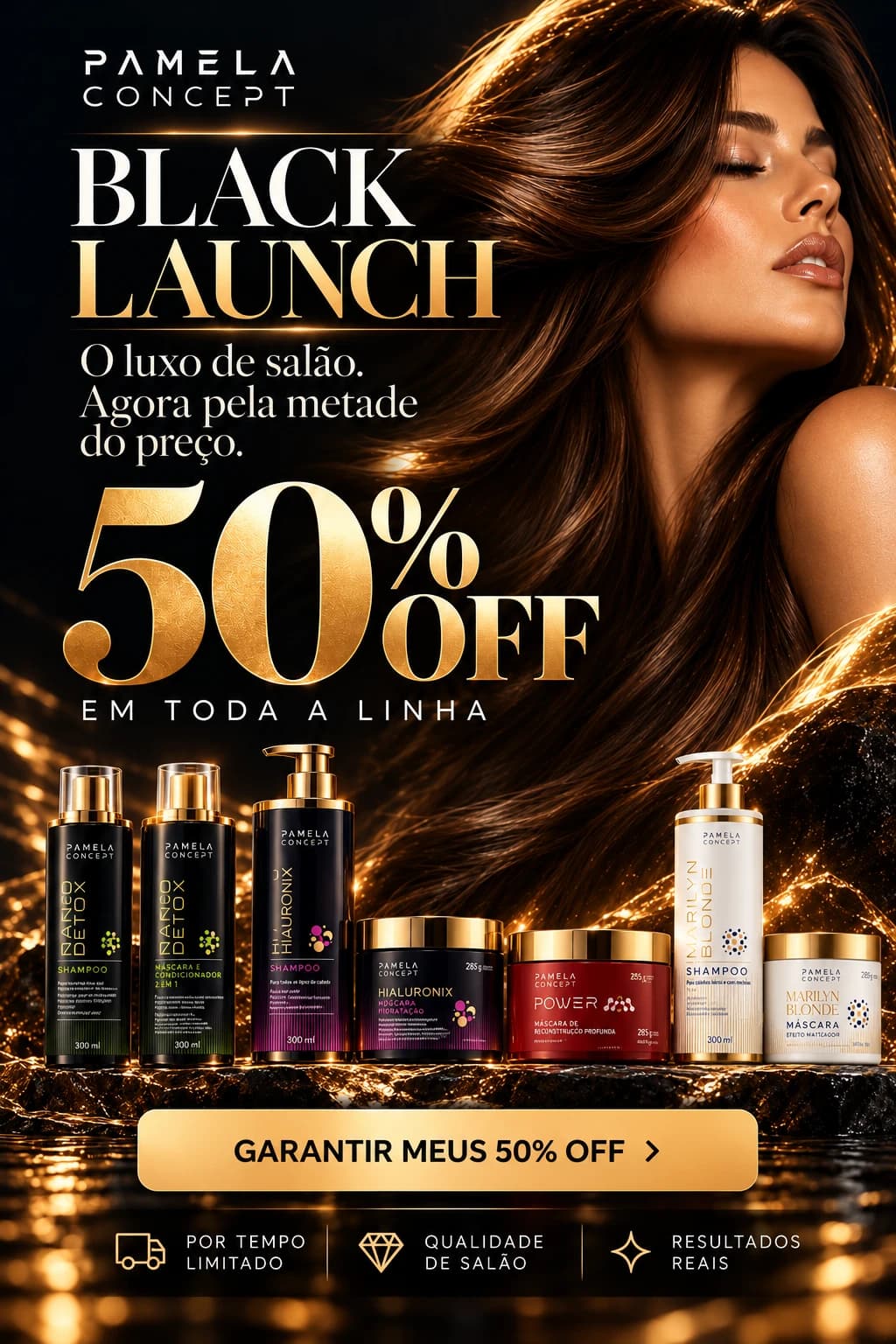 Black Launch: o luxo de salão agora pela metade do preço, 50% OFF em toda a linha por tempo limitado