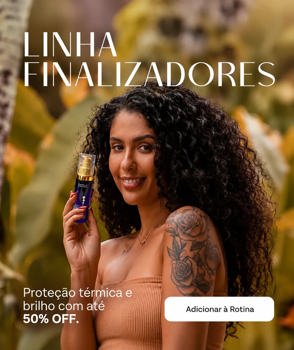 Linha Finalizadores: proteção térmica e brilho com até 50% OFF