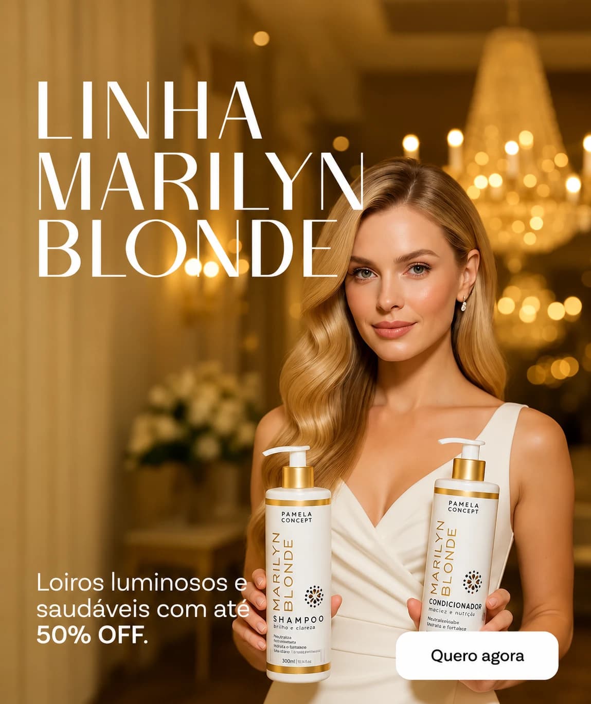 Linha Marilyn Blonde: loiros luminosos e saudáveis com até 50% OFF