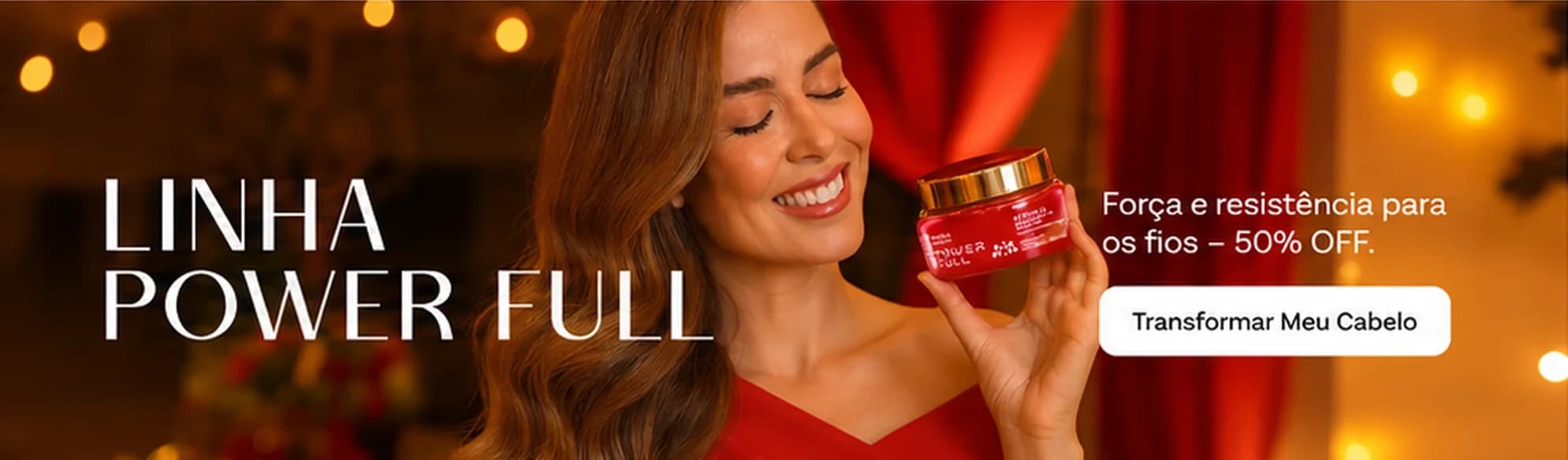 Linha Power Full